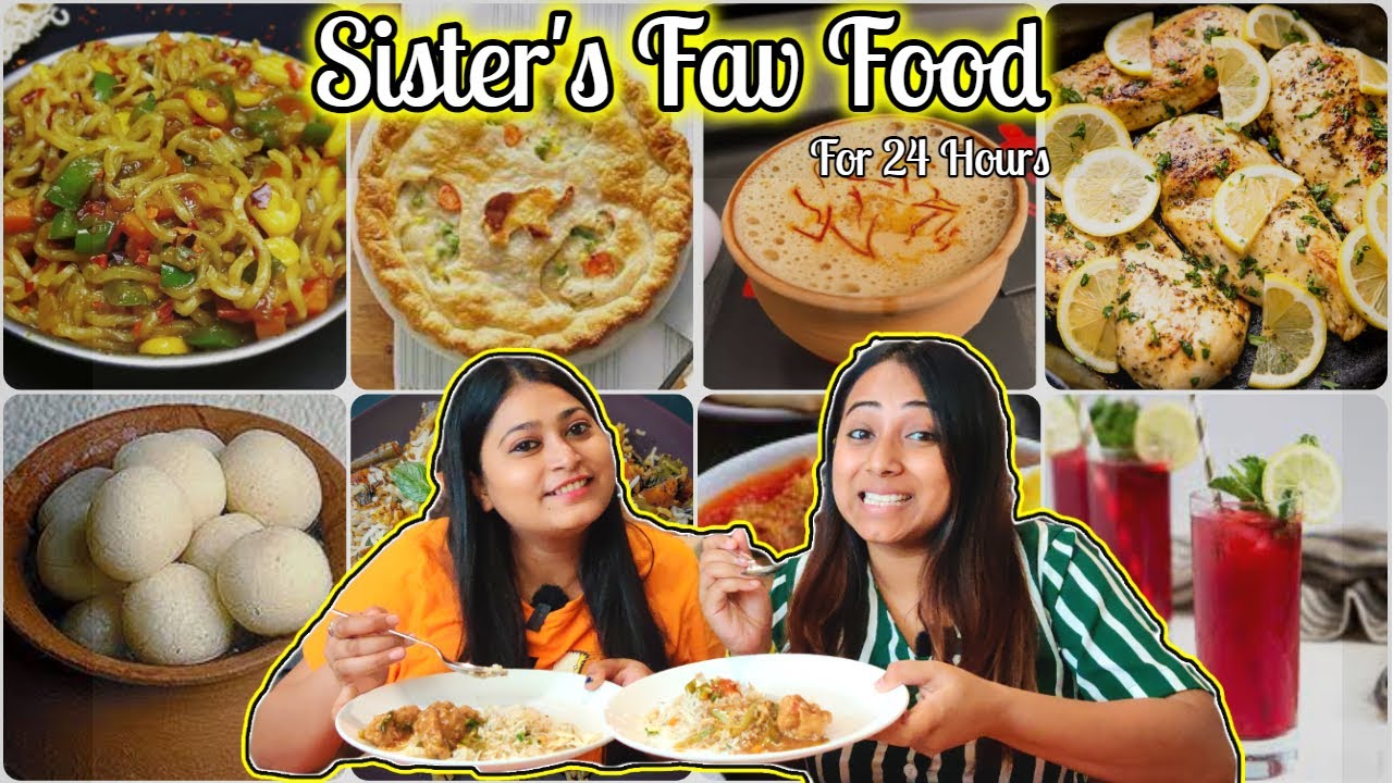 I only ate my Sister's fav Food for 24 Hour👩🏻‍🤝‍👭| Food Challenge