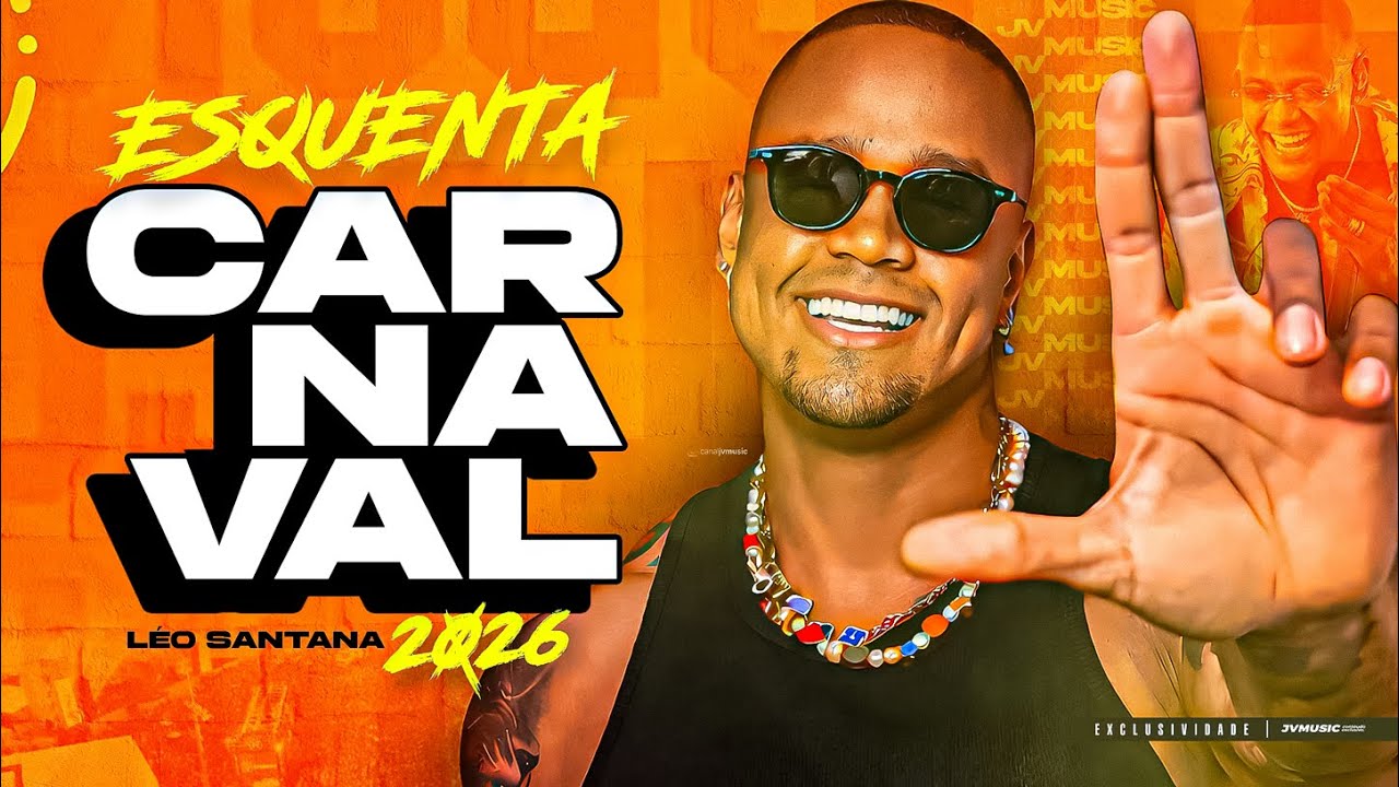LÉO SANTANA 2026 - ESQUENTA CARNAVAL 2026 | Ao Vivo No Baile da Santinha 2026 Leó Santana Atualizado