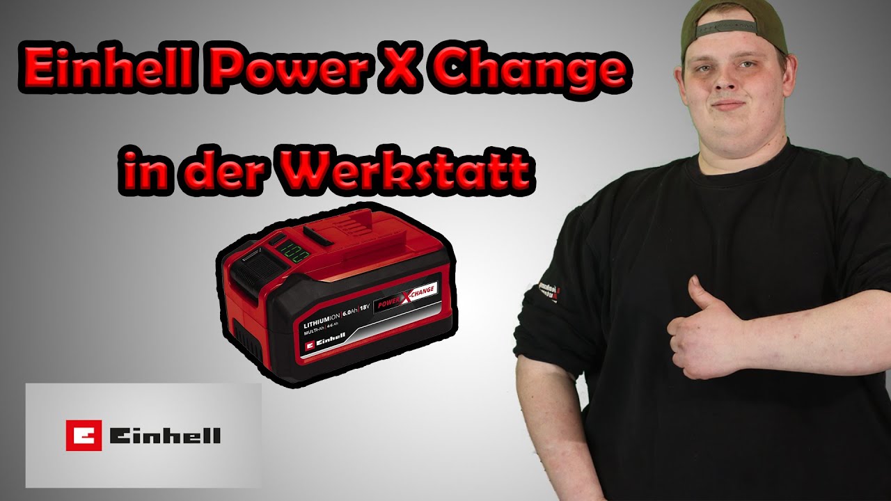 Einhell Power X Change in der Werkstatt? Was ich gut finde und was nicht!