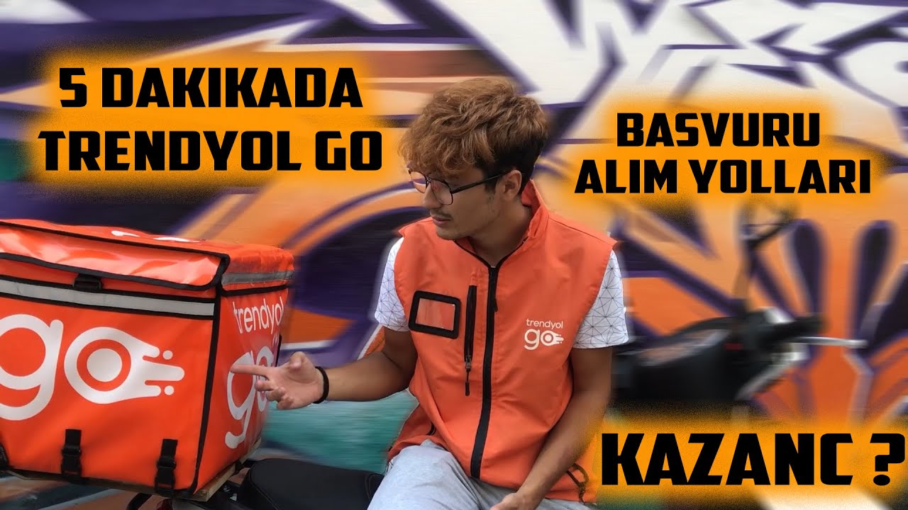 TRENDYOL GO NEDİR NASIL BAŞVURURUM KISA VE ÖZ