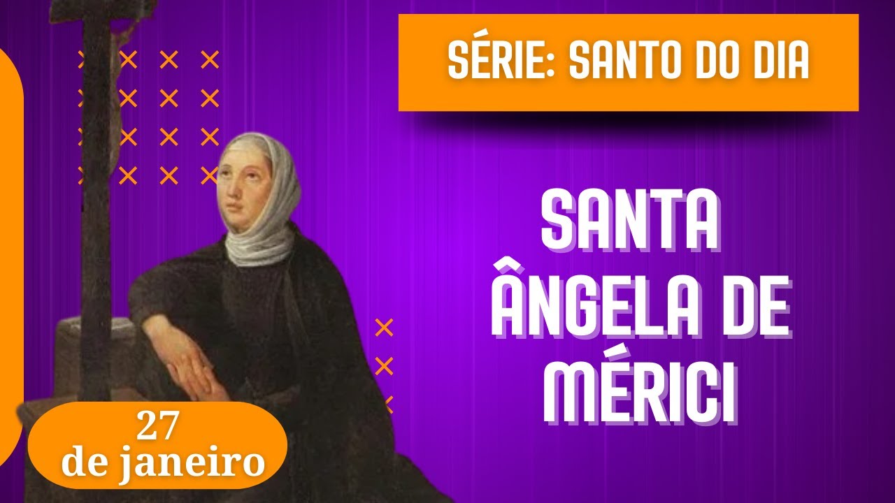 Santo do Dia – 27 de janeiro | Santa Ângela Mérici