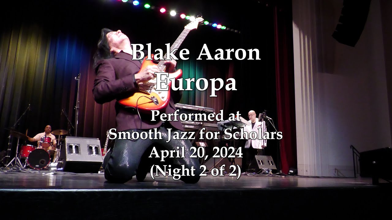 Blake Aaron - Europa - Smooth Jazz for Scholars (4/20/24)