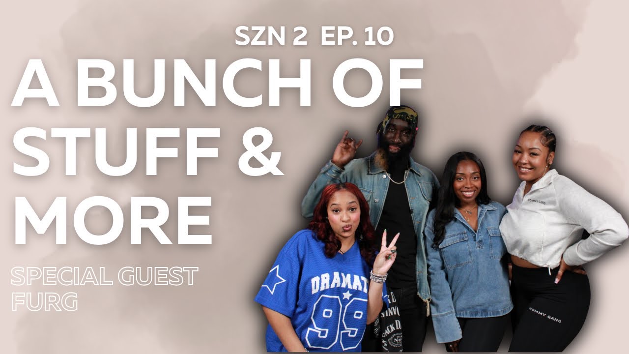 SZN 2 EP.10: Asking her horoscope to get some?? With Furg