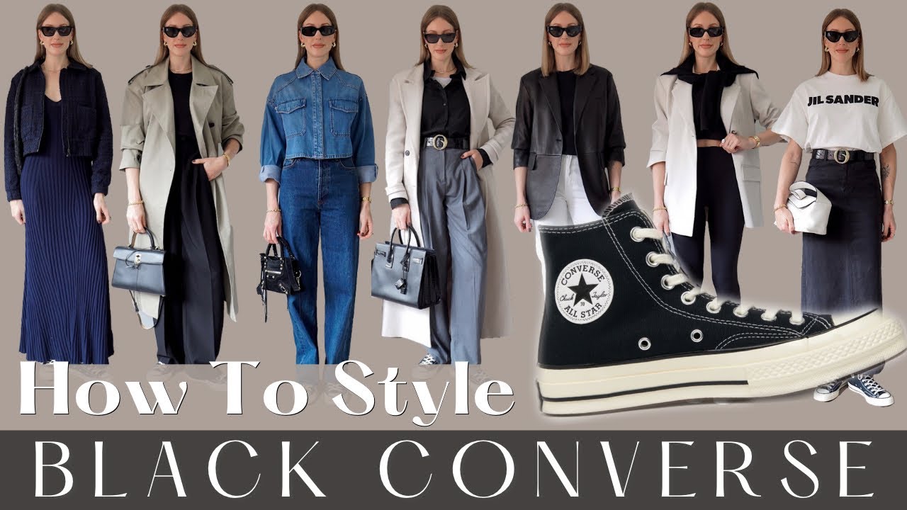 HOW TO STYLE BLACK CONVERSE HIGH TOPS - Vol.1 Classic Wardrobe Essentials