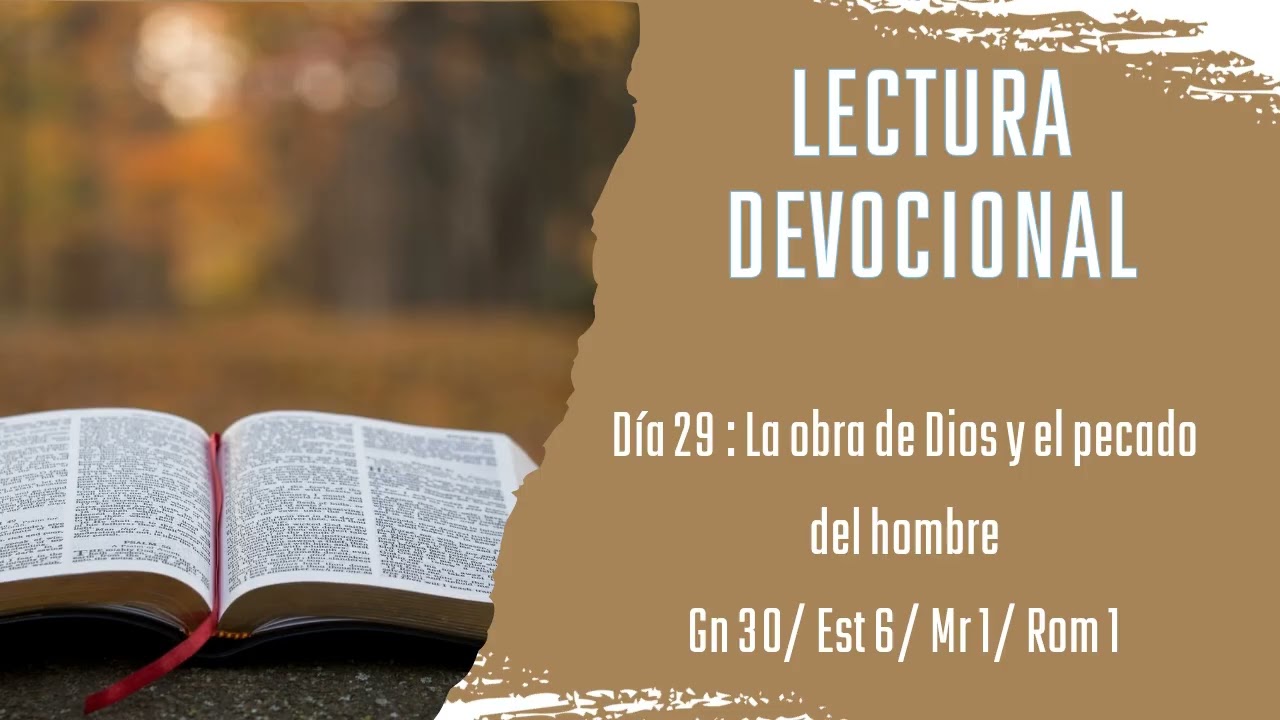 Lectura devocional: Día 29 : Gn 30/ Est 6/ Mr 1/ Rom 1 | Pt. Jairon Font