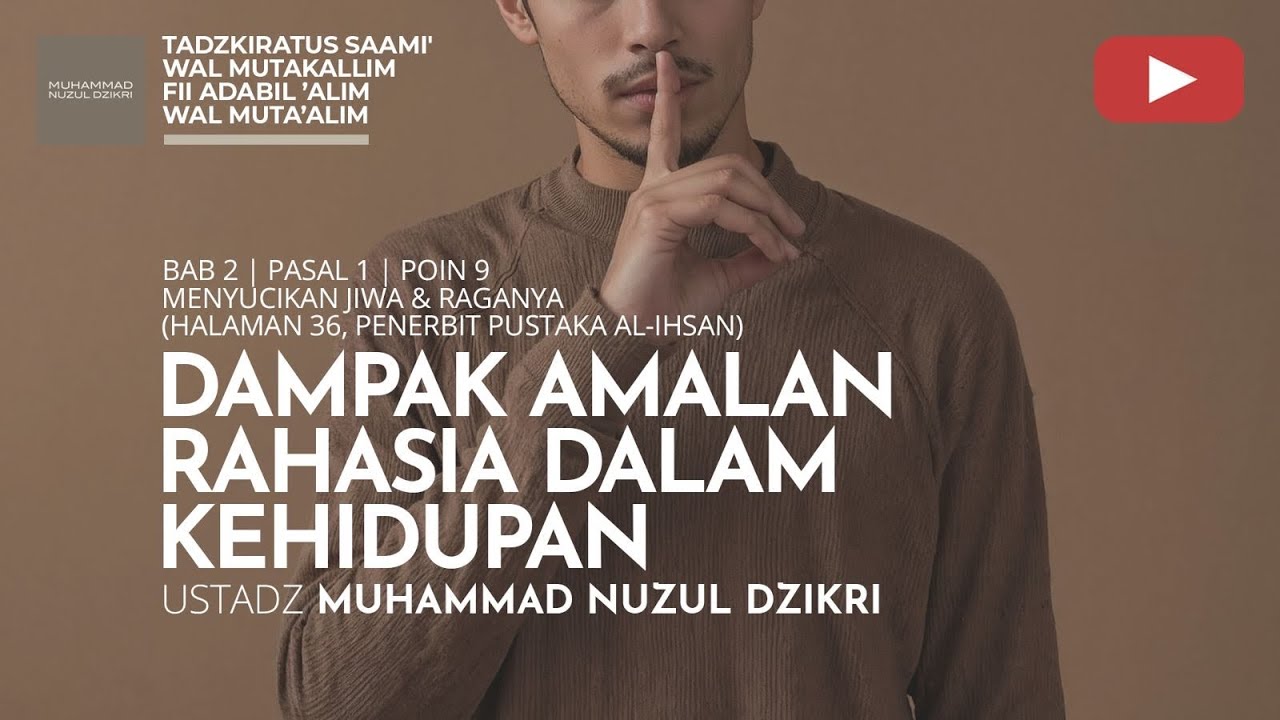 205. DAMPAK AMALAN RAHASIA BAGI KEHIDUPAN | Tadzkiratus saami' | Ustadz Muhammad Nuzul Dzikri