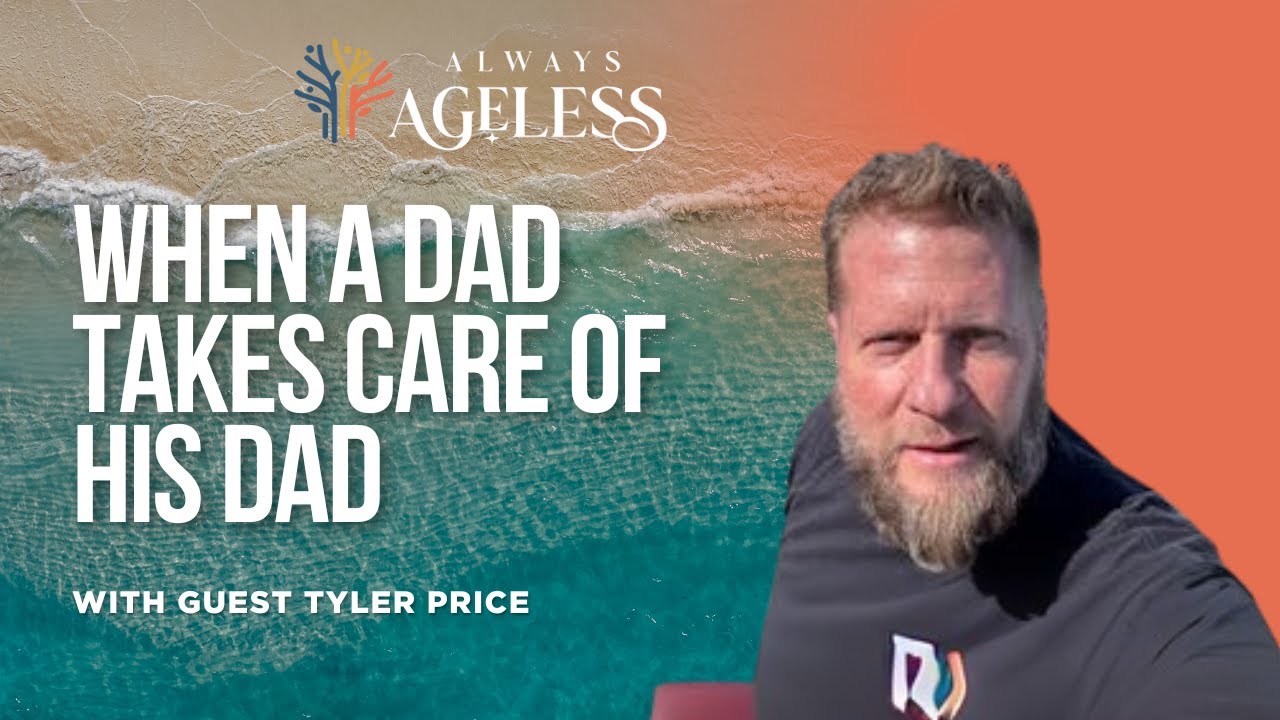 Balancing Life, Family, and Caregiving: One Son's Honest Story  |  Always Ageless