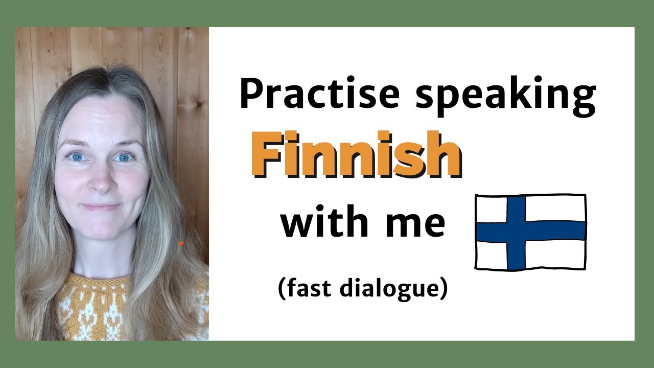 Practise speaking Finnish with me! For intermediate Finnish learners and up