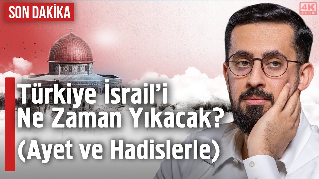Türkiye İsrail'i Ne Zaman Yıkacak? - Ayet ve Hadislerle - Kudüs'ün En Ayrıntılı Belgeseli