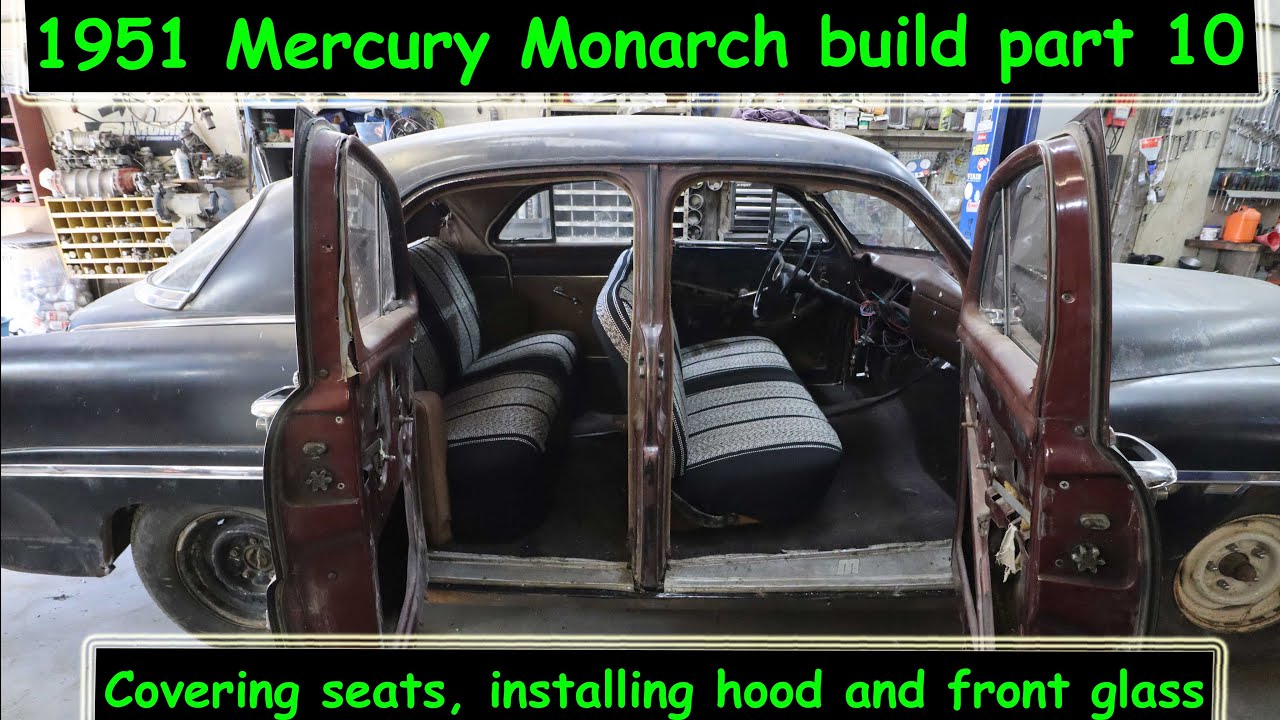 Covering seats, installing the windshield and hood - Mercury Monarch build part 10