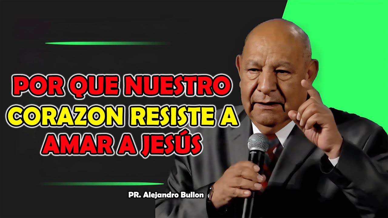 Los Problemas Con el Carácter - Pr. Bullón 2025