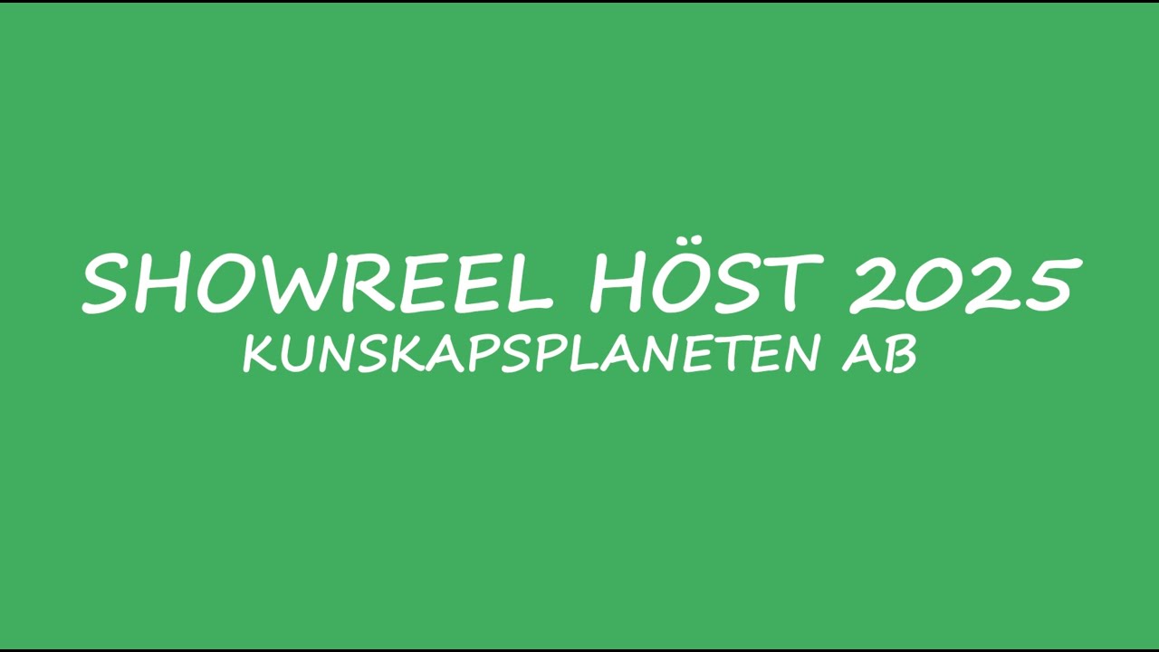 Showreel Kunskapsplaneten ht25