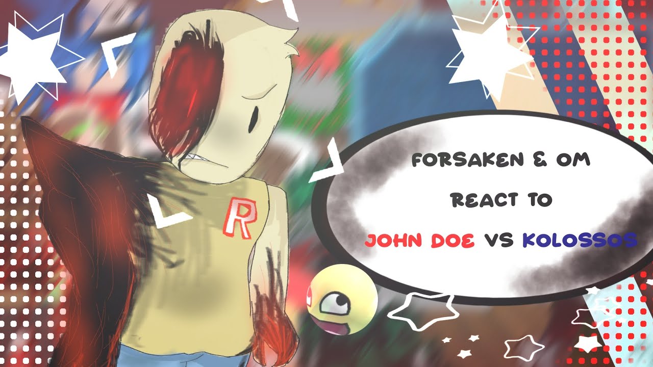 Forsaken & om react to John doe vs Kolossos //Fight battle👀\\ Lazy video