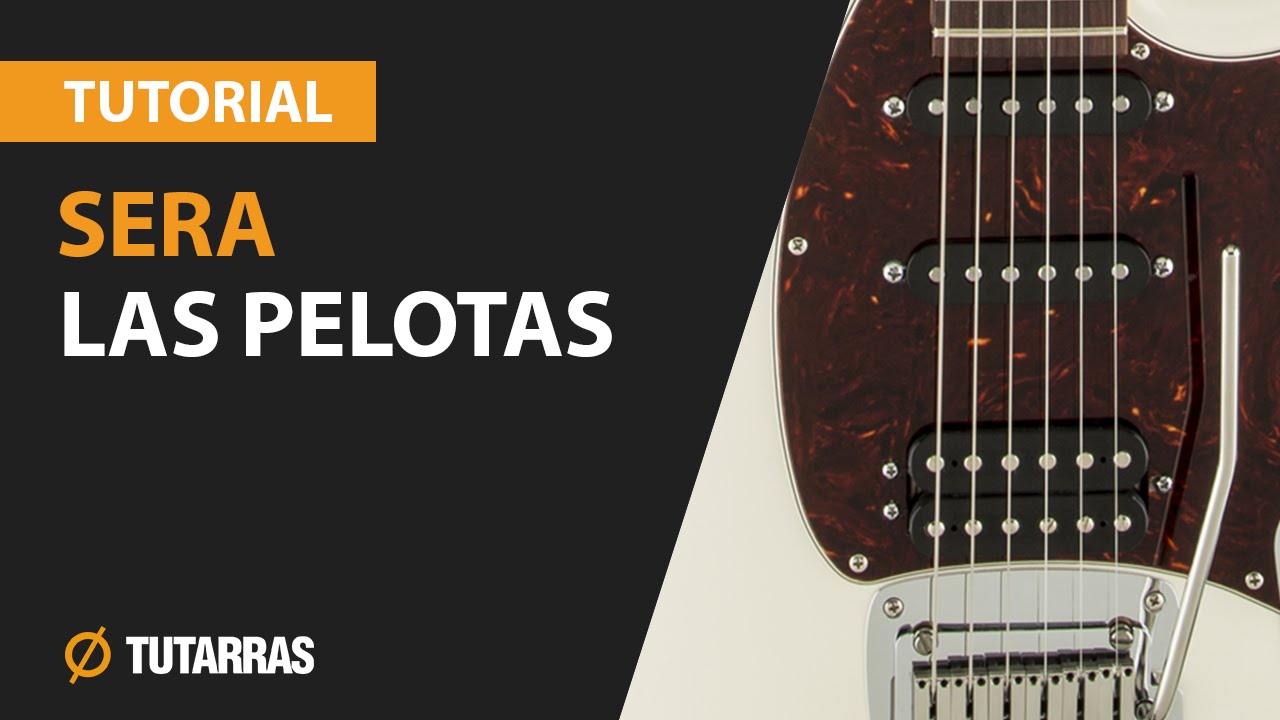 SERA - Las Pelotas - Como tocar en Guitarra electrica CLASE TUTORIAL