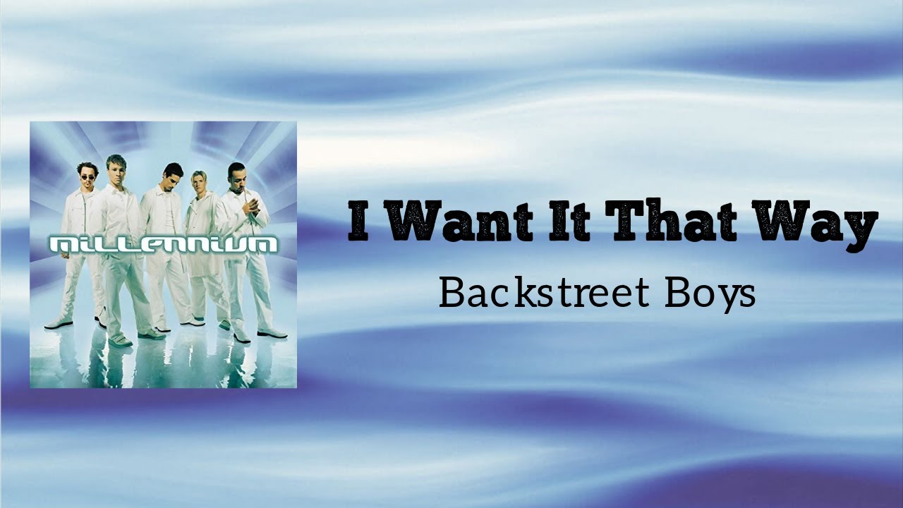 I Want It That Way-Backstreet Boys【中文歌詞版】90&00's情歌
