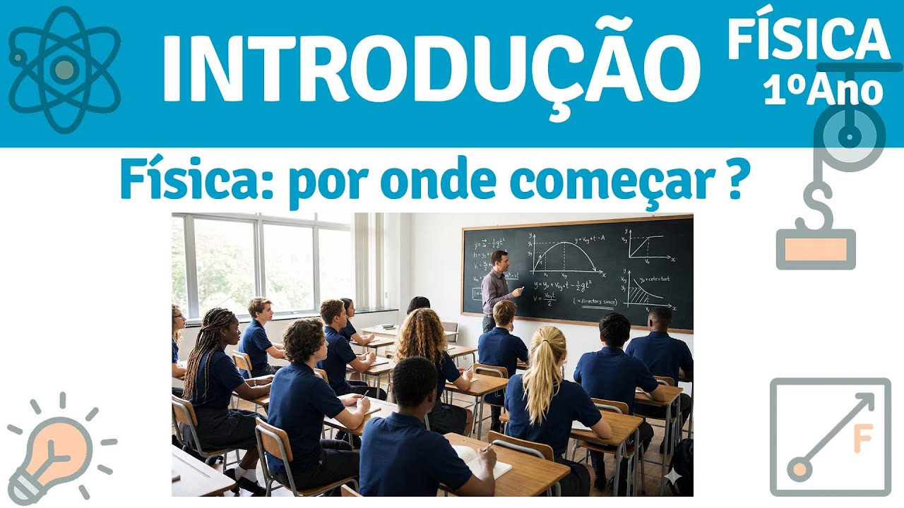 📌 🌐 INTRODUÇÃO À FÍSICA: O Que é e Para Que Serve? | Aula 01 Introdução a Física - Física 1º Ano