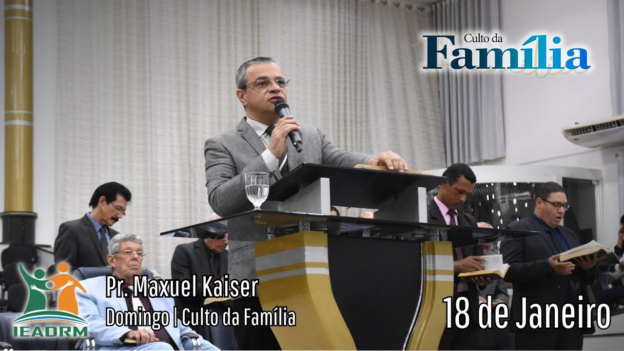 Deus é o Senhor do Tempo | Culto da Família -  IEADRM | 18/01/2026