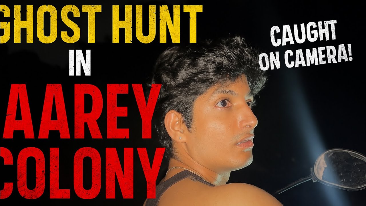 Ghost hunt | Aarey colony | ft Mumbai Gang 