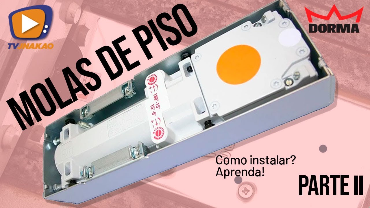 Parte II Dormakaba - Molas de Piso