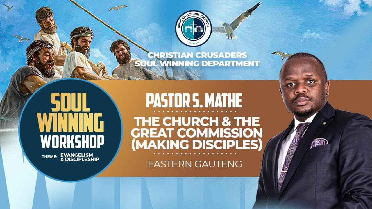Making Disciples | Soul Winning Workshop | Pst S Mathe