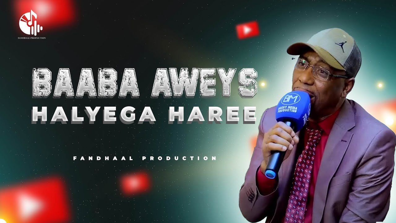 HALEYGA HAREE || BAABA AWEYS
