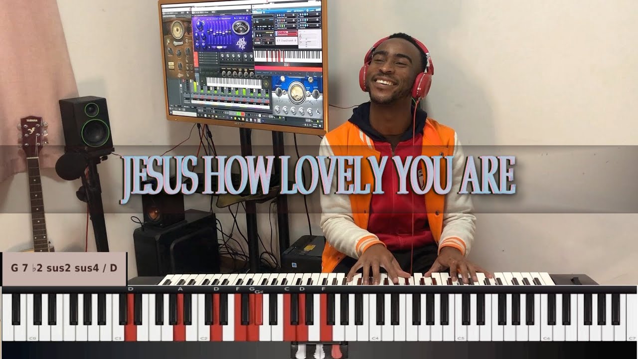 JESUS HOW LOVELY YOU ARE - PIANO