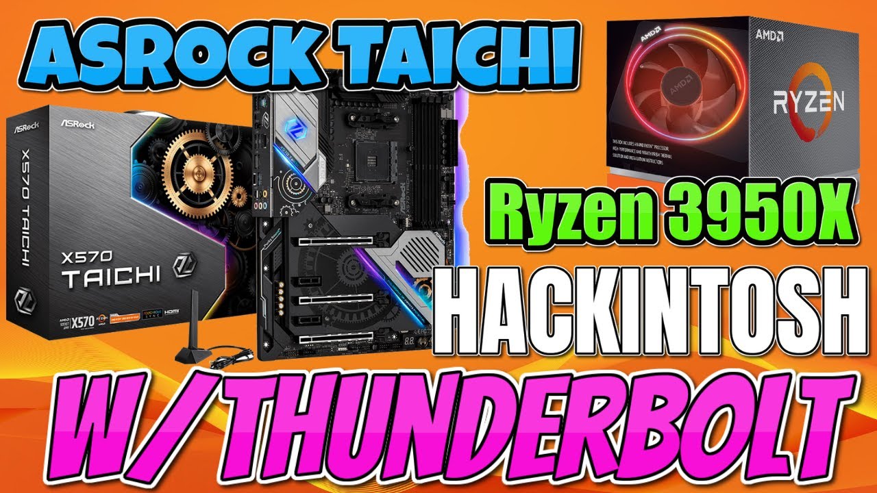 ASRock X570 Taichi Ryzen 9 3950X Hackintosh Build with Thunderbolt 3 & Benchmarks.... Opencore 0.6.0