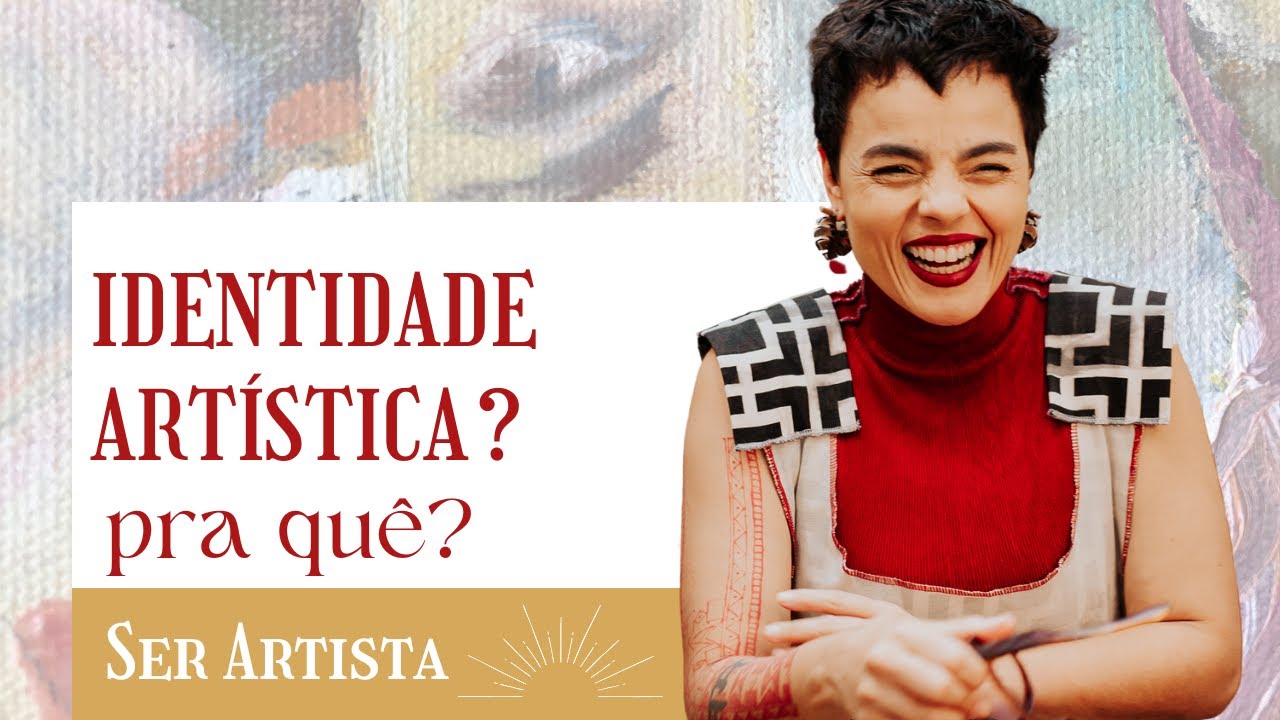 TODO ARTISTA POSSUI IDENTIDADE ARTÍSTICA?
