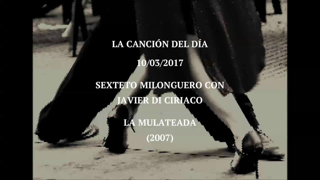 Sexteto Milonguero con Javier Di Ciriaco 