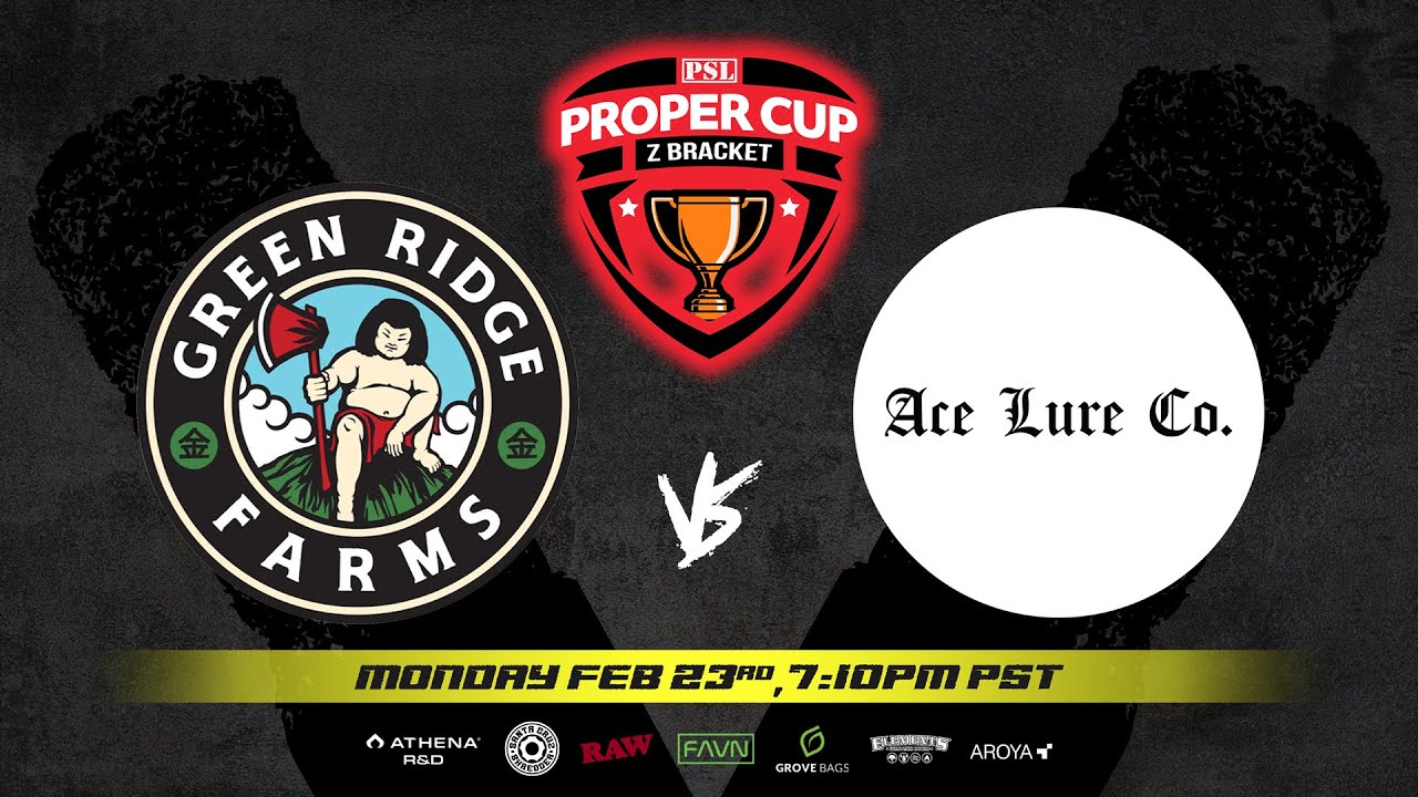Proper Cup - Z Bracket: Green Ridge Farms vs Ace Lure Co