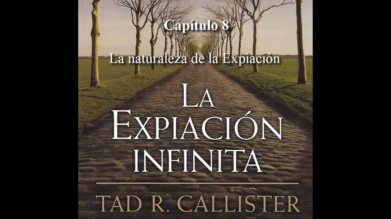 Cap&iacute;tulo 8 - La naturaleza de la Expiaci&oacute;n
