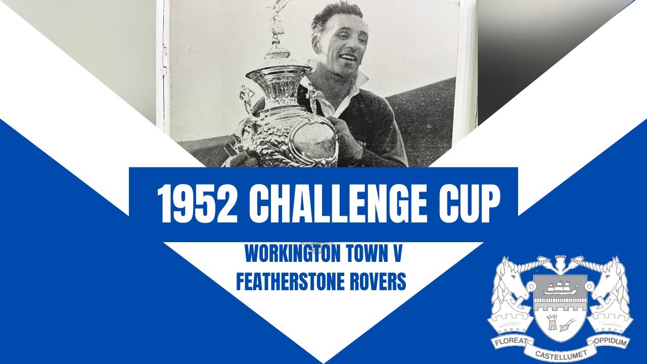 THROWBACK | Workington Town V Featherstone Rovers | 1952 Challenge Cup Final