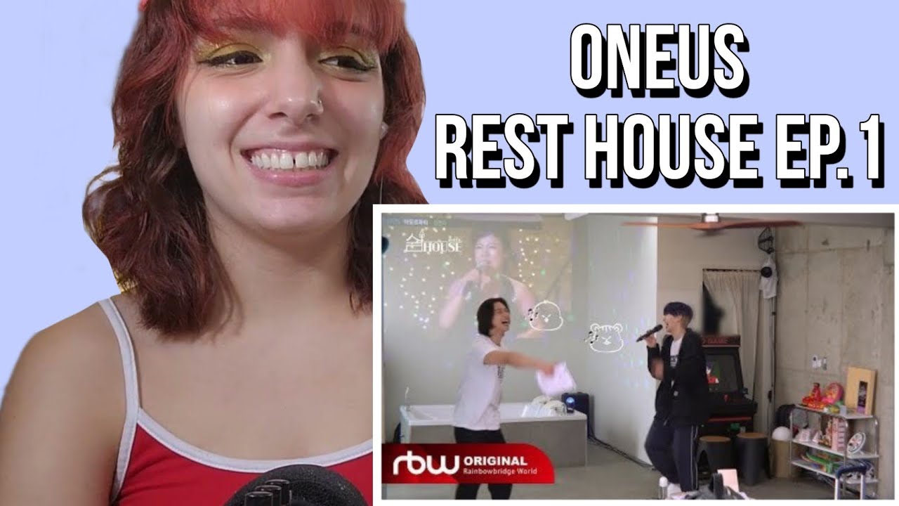 ONEUS 'REST HOUSE' EP.1 | REACTION