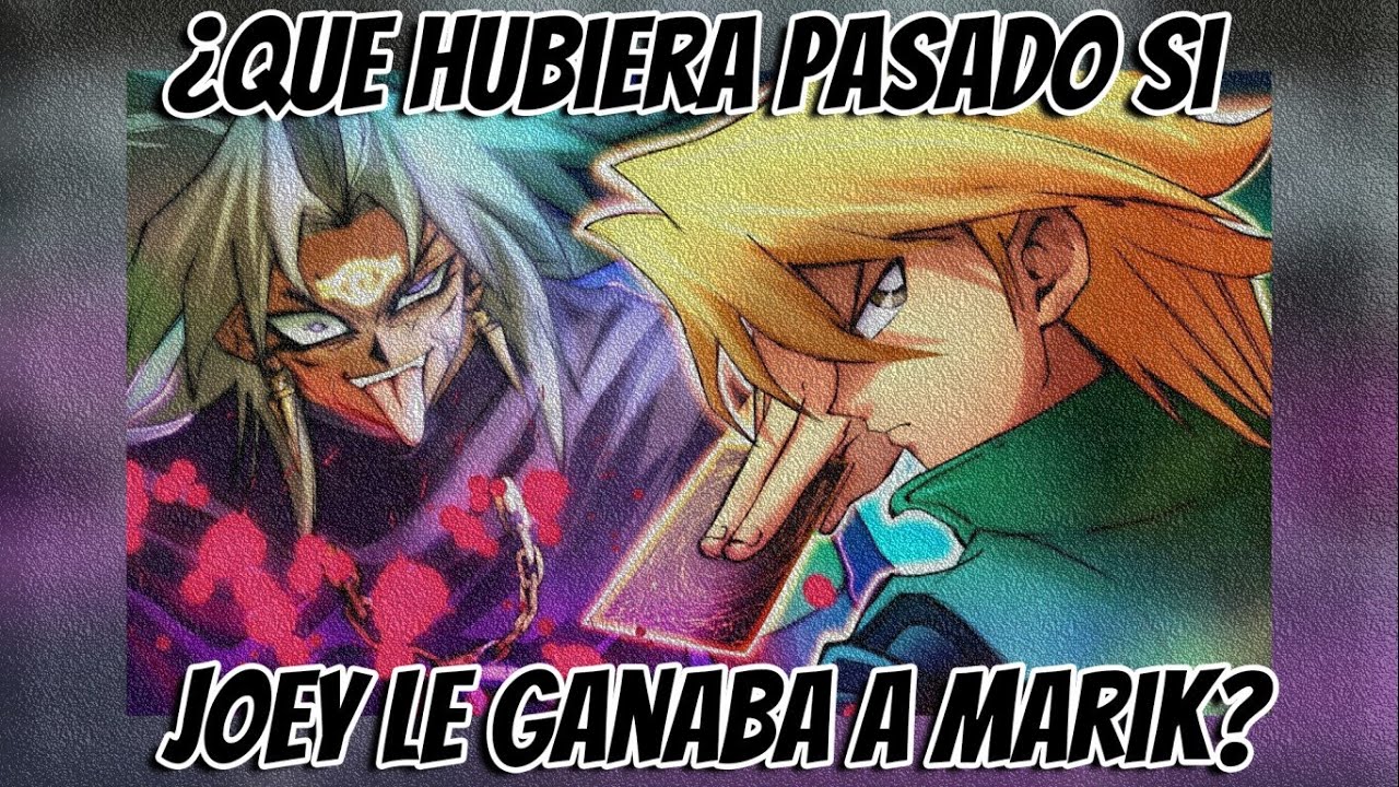 ¿Que habría PASADO si JOEY le GANABA a MARIK?? // Joey vs Marik.