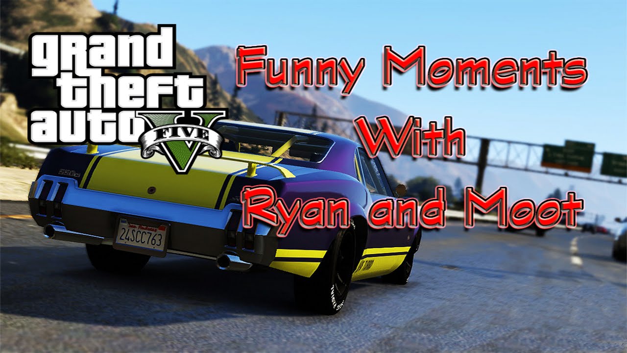 GTA V Funny Moments w/Ryan & Moot: Episode 1