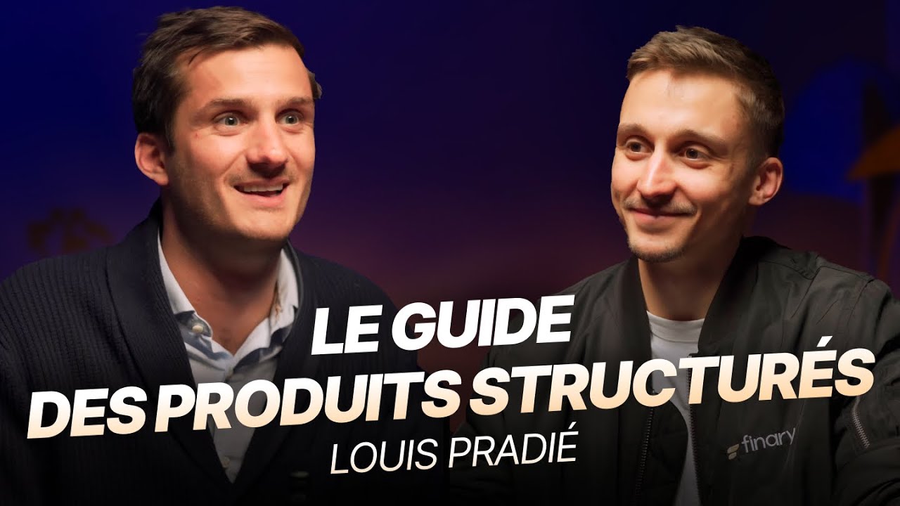 Tout savoir sur les produits structurés | Louis Pradié (Equitim) | Finary Talk