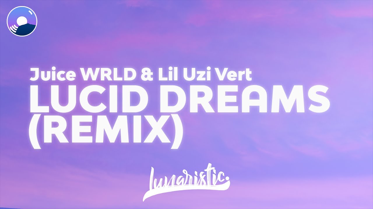 Juice WRLD & Lil Uzi Vert - Lucid Dreams (Remix) (Clean Version & Lyrics)