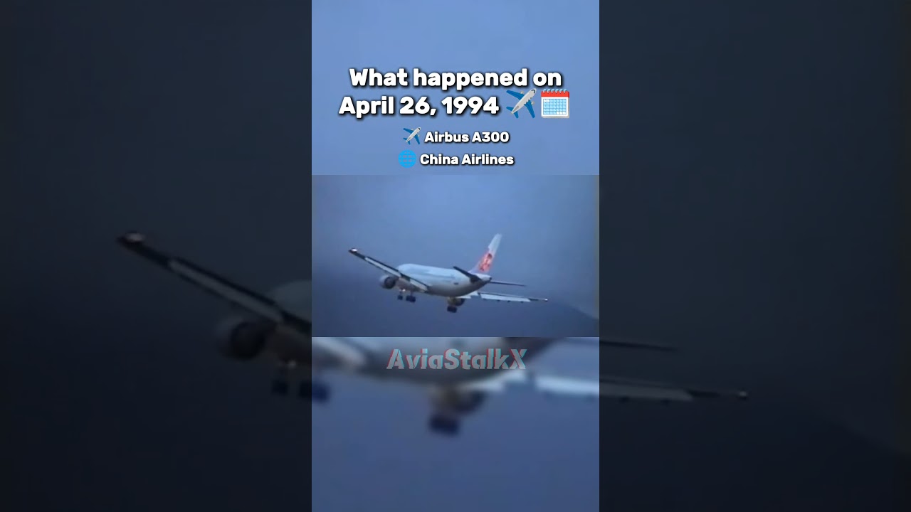 What happened on April 26, 1994 ✈️🗓️ || #aviation #avgeek #china