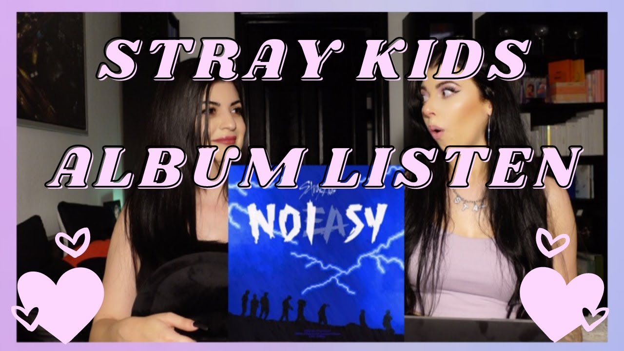 STRAY KIDS - NOEASY FULL ALBUM | FIRST LISTEN