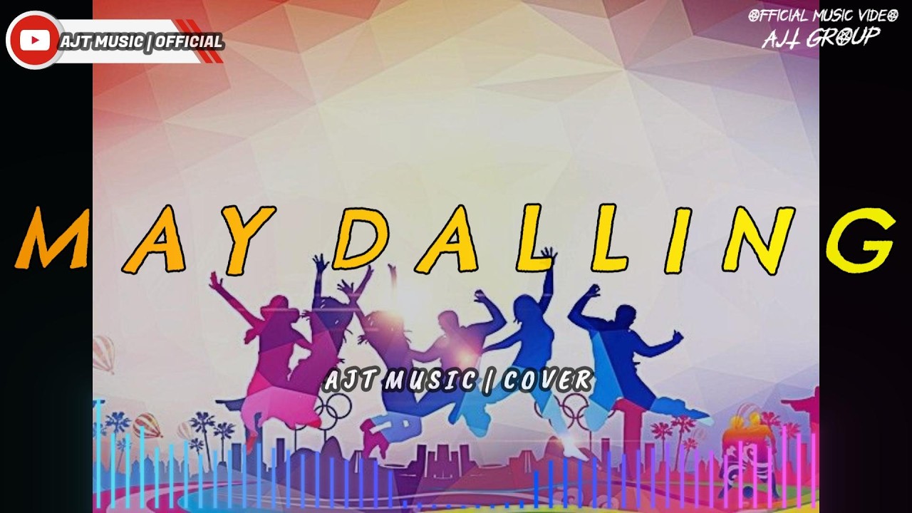MAY DALLING  - AJT MUSIC COVER OFFICIAL