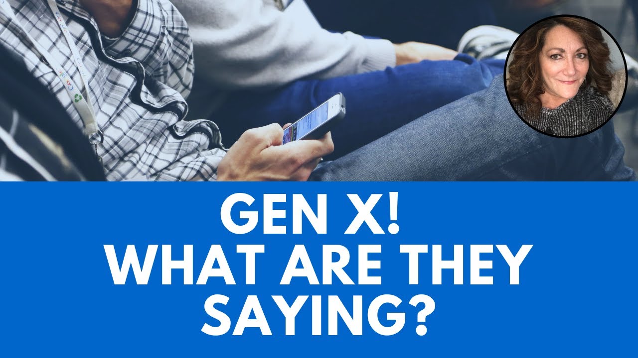 How To-Speak Gen X - What Are They Saying?
