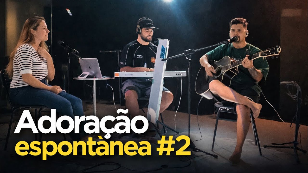 Adoração espontânea #2