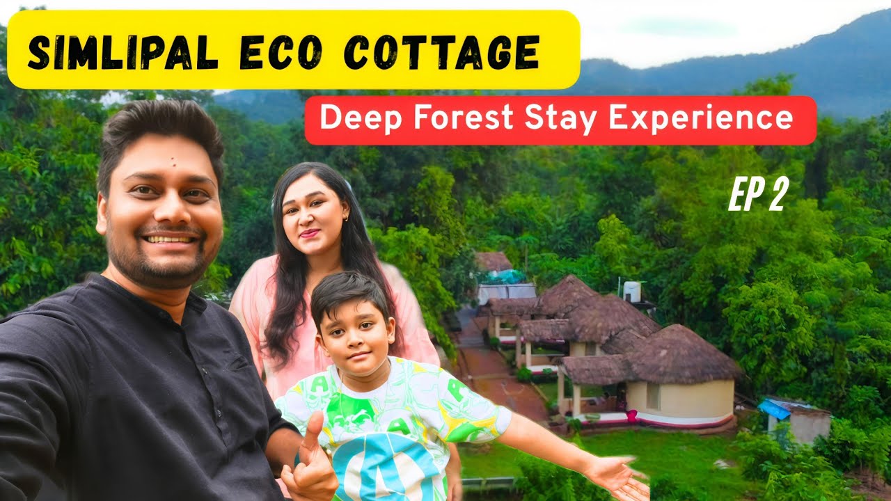 গভীর জঙ্গলে থাকার এক অনবদ্য অভিজ্ঞতা 🌳। Simlipal Eco Cottage। Better Living
