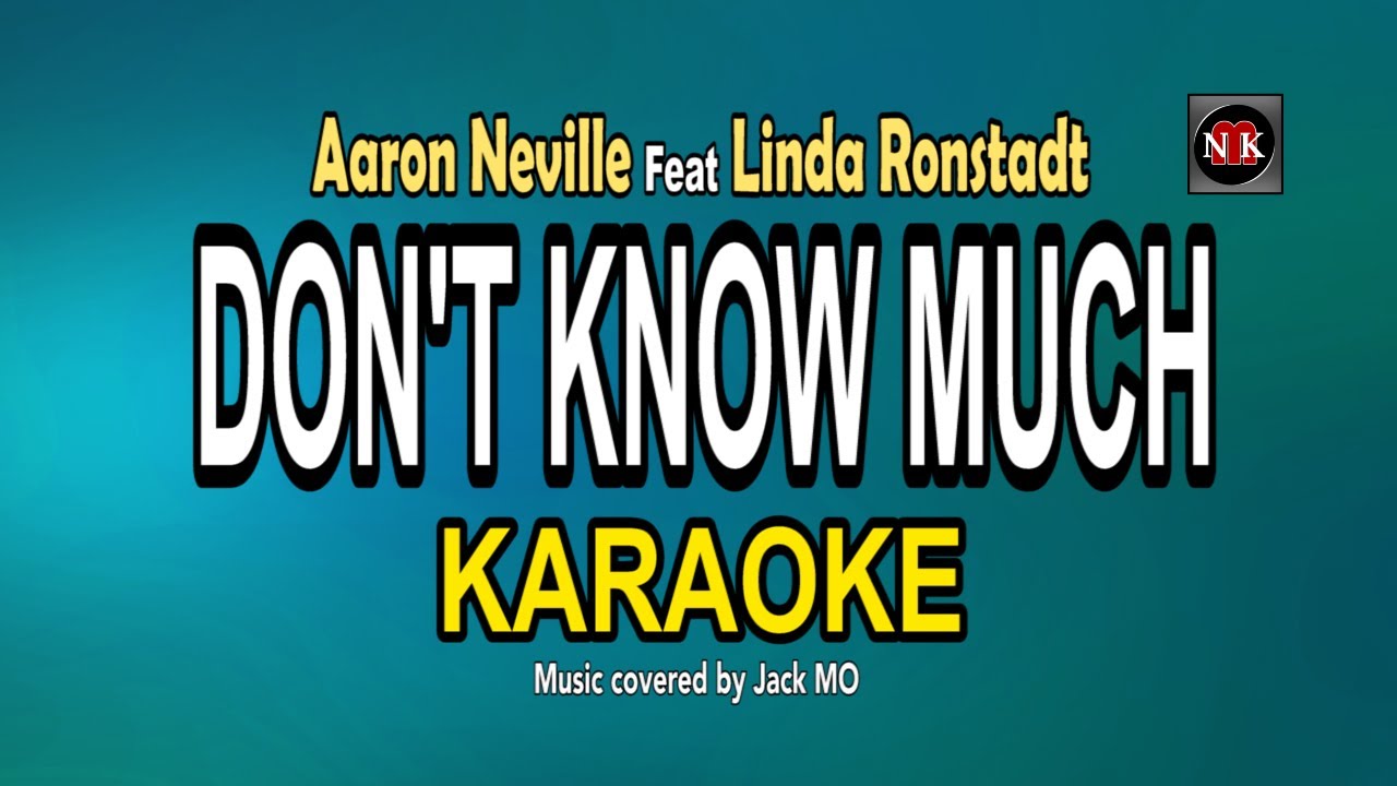 DON'T KNOW MUCH [ KARAOKE ] - AARON NEVILLE feat LINDA RONSTADT@nuansamusikkaraoke