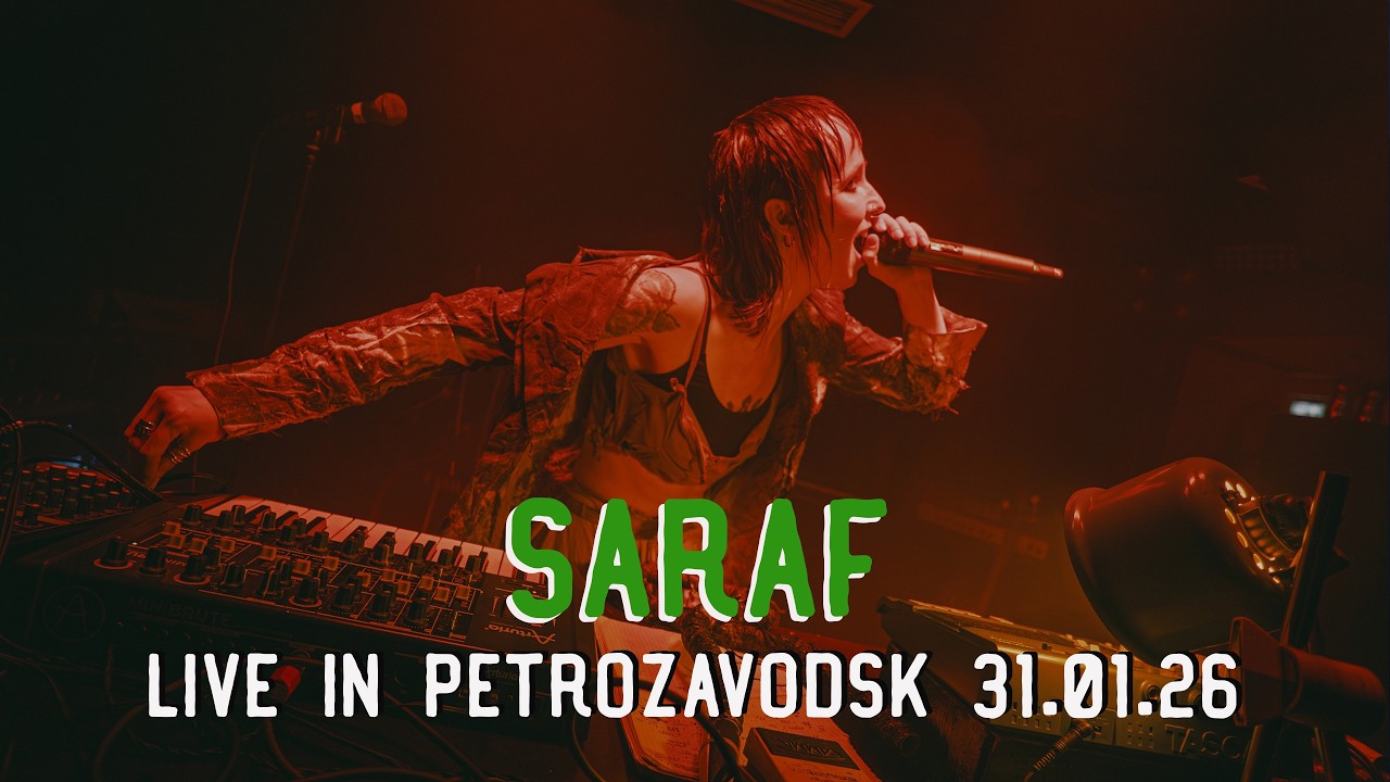 Saraf - Live in Petrozavodsk (31.01.26@Рядом)