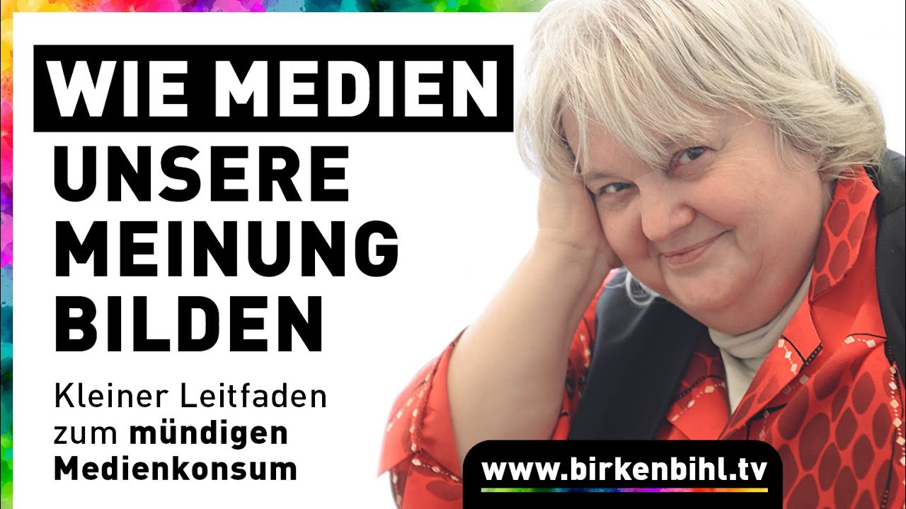 Vera F. Birkenbihl - Wie Medien unsere Meinung bilden