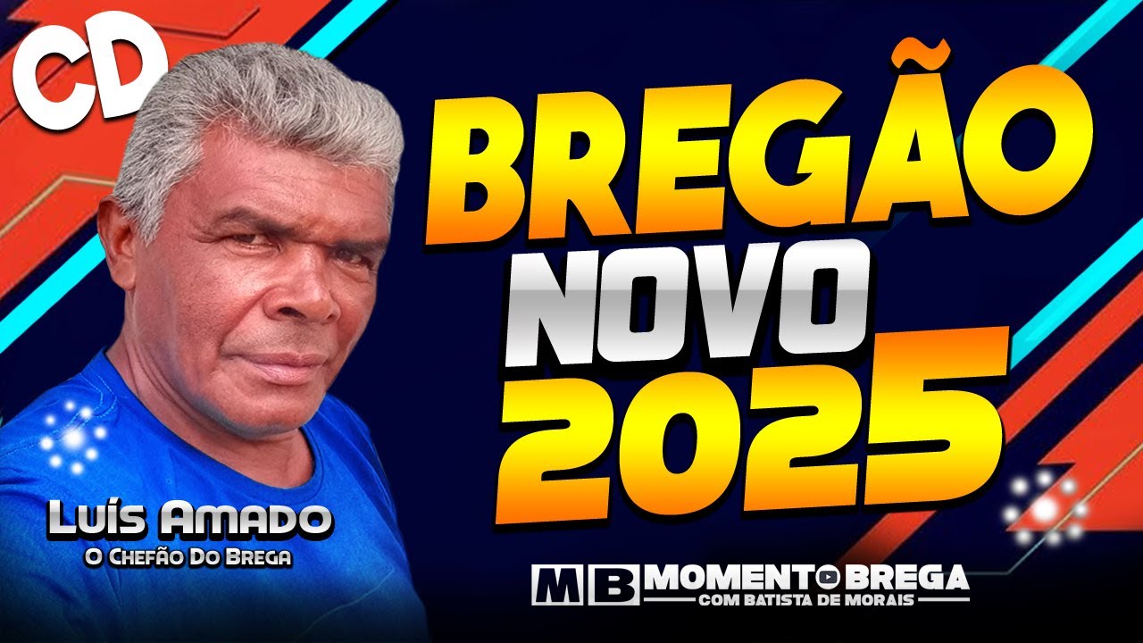 CD BREG&Atilde;O 2025  LU&Iacute;S AMADO 2025 O CHEF&Atilde;O DO BREGA CD COMPLETO