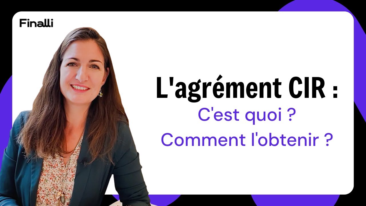 L'agrément CIR : c'est quoi et comment l'obtenir ?