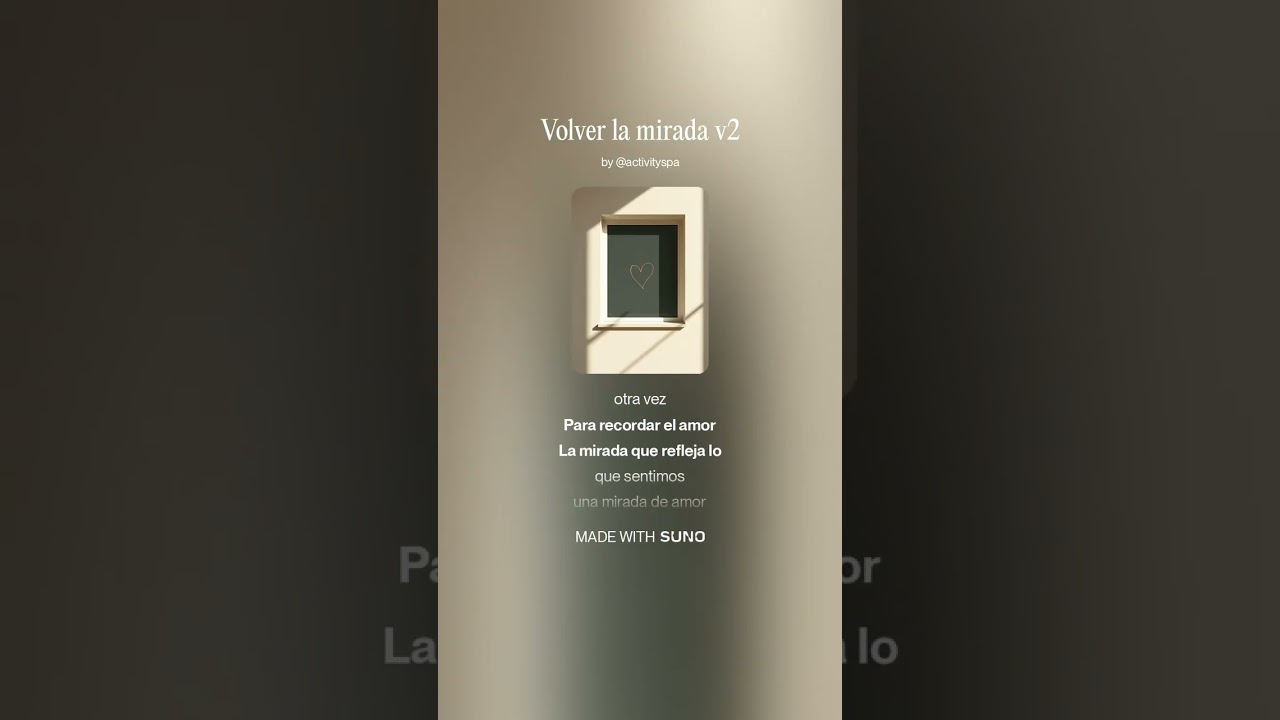 Volver la mirada v2 Suno AI