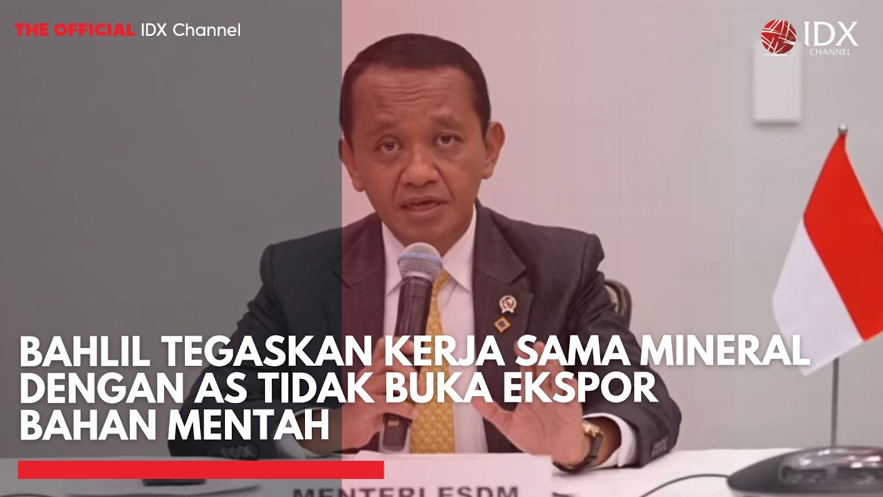 Bahlil Tegaskan Kerja Sama Mineral dengan AS Tidak Buka Ekspor Bahan Mentah | 1ST SESSION CLOSING